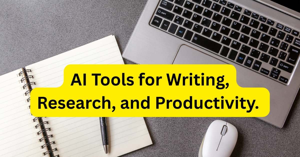 AI Tools for Writing, Research, and Productivity