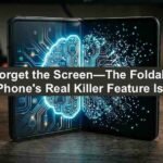 orget the Screen—The Foldable iPhone's Real Killer Feature Is AI